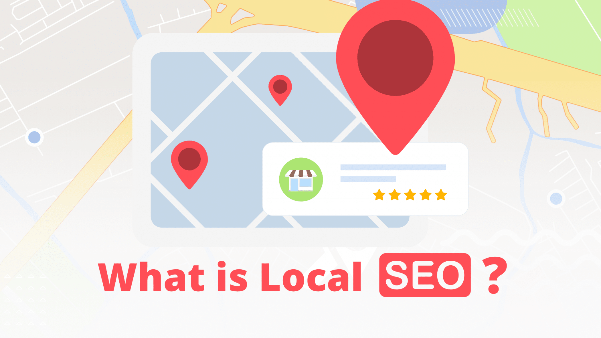 What is Local SEO What is Local SEO?